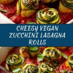 Vegan Zucchini Lasagna Roll Ups Recipe