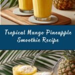 Mango Pineapple Smoothie Recipe