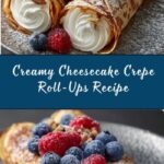 Cheesecake Crepe Roll-Ups Recipe