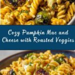 Pumpkin Mac and Cheese with Roasted Veggies Recipe