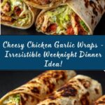 Cheesy Chicken Garlic Wraps Recipe