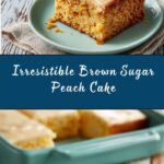 Brown Sugar Peach Cake Recipe