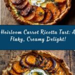 Heirloom Carrot and Whipped Ricotta Tart Recipe
