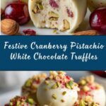 Cranberry Pistachio White Chocolate Truffles Recipe