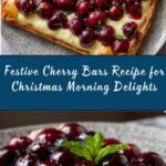 Cherry Bars Recipe: A Sweet Treat for Christmas Morning Recipe