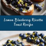 Lemon Blueberry Ricotta Toast With Honey Recipe