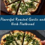 Roasted Garlic and Herb Flatbread Recipe