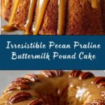 Pecan Praline Buttermilk Pound Cake Recipe