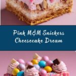 Pink M&M Snickers Cheesecake Recipe