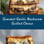 Garlic Mushroom Grilled Cheese Recipe