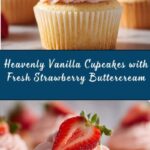 Fluffy Vanilla Cupcakes & Fresh Strawberry Buttercream Recipe