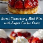 Mini Strawberry Pies with Sugar Cookie Crust Recipe