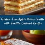 Apple Mille-Feuille with Vanilla Custard (Gluten-Free) Recipe