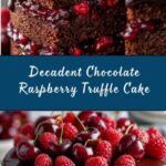 Chocolate Raspberry Truffle Cake Recipe