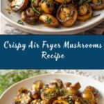 Air Fryer Mushrooms Recipe