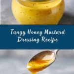 Irresistible Homemade Honey Mustard Dressing Recipe