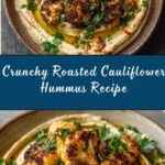 Crispy Roasted Cauliflower Hummus Recipe