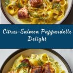 Citrus-Scented Pappardelle with Slow-Roasted Salmon Recipe