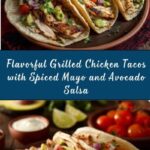 Grilled Chicken Tacos with Spiced Mayo and Avocado Salsa Recipe