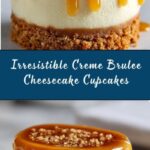 Creme Brulee Cheesecake Cupcakes Recipe