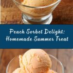 Peach Sorbet Recipe: Refreshing, Fruity Dessert Recipe