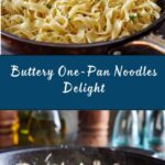 Easy One Pan Buttered Noodles Recipe