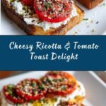 Ricotta & Tomato Toast Recipe